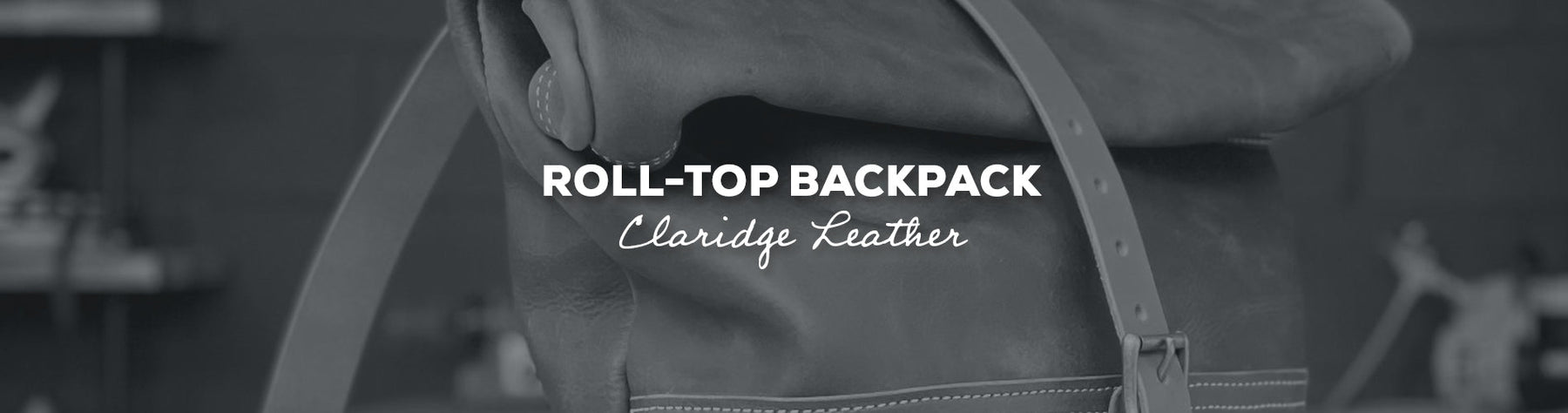Gift Idea: Roll-Top Backpack with Claridge Leather
