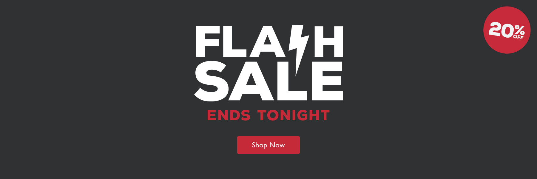 Promotional banner for a flash sale with large white 'FLASH SALE' text, red 'ENDS TONIGHT' text, a red 'Shop Now' button, and a red circular '20% off' badge on a dark gray background.